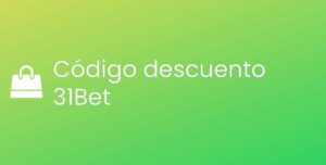 Todos los códigos descuento de 31Bet [2024]