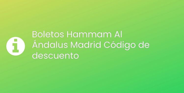 Boletos Hammam Al Ándalus Madrid Header