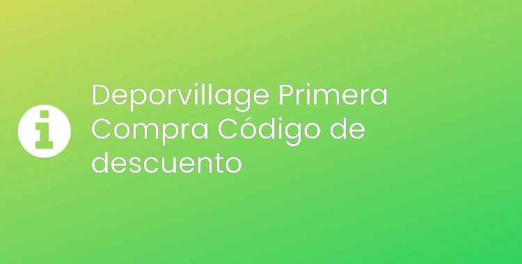 Deporvillage Primera Compra Header