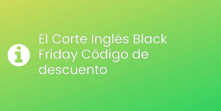El Corte Inglés Black Friday Header