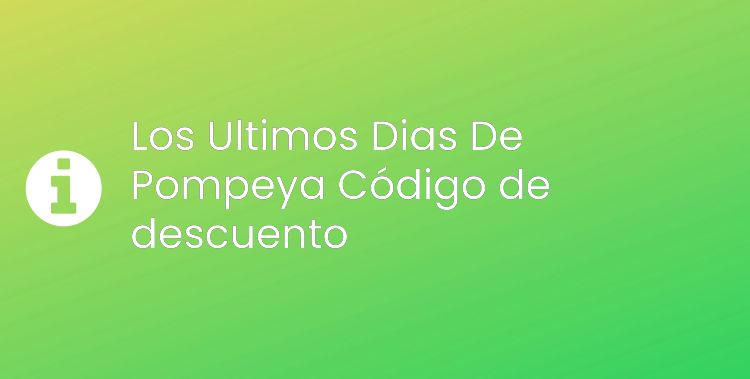 Los Ultimos Dias De Pompeya Header