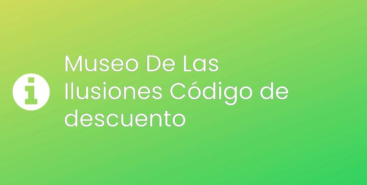 Museo De Las Ilusiones Header