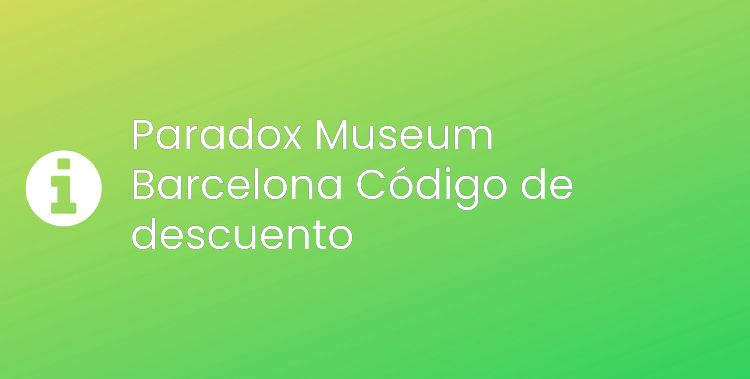 Paradox Museum Barcelona Header